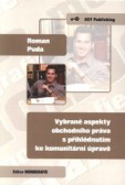 Vybrané aspekty obchodního práva s přihlédnutím ke komunitární úpravě Vybrané aspekty obchodního práva s přihlédnutím ke komunitární úpravě