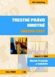 Trestní právo hmotné - obecná část. Stav k 01.01.2010 Trestní právo hmotné - obecná část. Stav k 01.01.2010