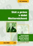 Stát a právo v době Metternichově Stát a právo v době Metternichově