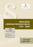 Právní dějiny a brněnská právnická fakulta (1919 - 2009)