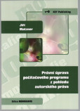 Právní úprava počítačového programu z pohledu autorského práva Právní úprava počítačového programu z pohledu autorského práva