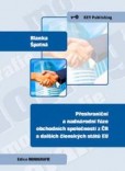 Přeshraniční a nadnárodní fúze obchodních společností z ČR a dalších členských států EU Přeshraniční a nadnárodní fúze obchodních společností z ČR a dalších členských států EU