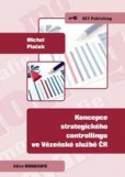 Koncepce strategického controllingu ve vězneňské službě Koncepce strategického controllingu ve vězneňské službě