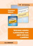 Ochranná známka a průmyslový vzor, jejich ochrana a padělání Ochranná známka a průmyslový vzor, jejich ochrana a padělání