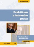 Praktikum z ústavního práva - 5. vydání Praktikum z ústavního práva - 5. vydání