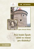 Proč hrabě Špork seděl ve vězení pro dlužníky? Proč hrabě Špork seděl ve vězení pro dlužníky?