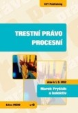 Trestní právo procesní Trestní právo procesní