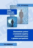 Ekonomické, právní a technické aspekty doménových jmen v globální perspektivě Ekonomické, právní a technické aspekty doménových jmen v globální perspektivě