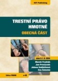 Trestní právo hmotné - obecná část (stav k 1. 9. 2014) Trestní právo hmotné - obecná část (stav k 1. 9. 2014)