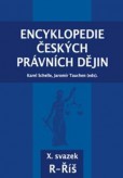 Encyklopedie českých právních dějin, X. svazek R - Říš Encyklopedie českých právních dějin, X. svazek R - Říš