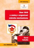 Únor 1948 a změny v organizaci státního mechanismu Únor 1948 a změny v organizaci státního mechanismu