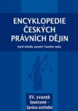 Encyklopedie českých právních dějin, XV. svazek Soukromé - Správa ústřední
