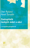 Zastupitelé českých měst a obcí v evropské perspektivě Zastupitelé českých měst a obcí v evropské perspektivě
