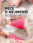 Péče o nejmenší: boření mýtů Péče o nejmenší: boření mýtů