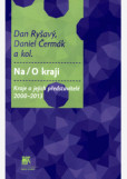 Na-O kraji. Kraje a jejich představitelé 2000-2013 Na-O kraji. Kraje a jejich představitelé 2000-2013