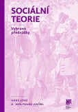 Sociální teorie. Vybrané přednášky Sociální teorie. Vybrané přednášky