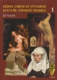 Dějiny umění ve výtvarné kultuře západní tradice Dějiny umění ve výtvarné kultuře západní tradice