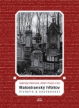 Malostranský hřbitov. Historie a současnost Malostranský hřbitov. Historie a současnost