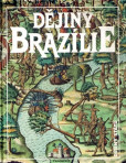 Dějiny Brazílie Dějiny Brazílie