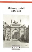 Moderna, realisté a Die Zeit Moderna, realisté a Die Zeit