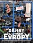 Dějiny sjednocené Evropy Dějiny sjednocené Evropy