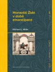 Moravští Židé v době emancipace Moravští Židé v době emancipace