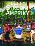 Dějiny Střední Ameriky Dějiny Střední Ameriky