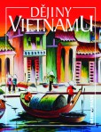 Dějiny Vietnamu Dějiny Vietnamu