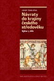 Návraty do krajiny českého středověku Návraty do krajiny českého středověku