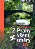 Z Prahy všemi směry IV. Z Prahy všemi směry IV.