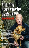 Příběhy obyčejného uzdravení Příběhy obyčejného uzdravení