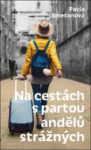 Na cestách s partou andělů strážných Na cestách s partou andělů strážných