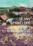 Dějiny Španělské Afriky a Rovníkové Guineje Dějiny Španělské Afriky a Rovníkové Guineje
