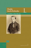 Deníky Josefa Kalouska I. Deníky Josefa Kalouska I.