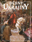 Dějiny Ukrajiny Dějiny Ukrajiny