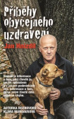 Příběhy obyčejného uzdravení Příběhy obyčejného uzdravení