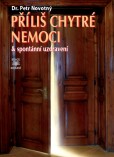 Příliš chytré nemoci Příliš chytré nemoci