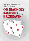 Od diagnózy rakoviny k uzdravení Od diagnózy rakoviny k uzdravení