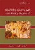 Španělsko a Nový svět v době vlády Habsburků Španělsko a Nový svět v době vlády Habsburků