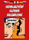 Sedmijazyčný slovník vulgarizmů dotisk