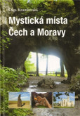 Mystická místa Čech a Moravy Mystická místa Čech a Moravy
