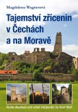 Tajemství zřícenin v Čechách a na Moravě Tajemství zřícenin v Čechách a na Moravě