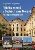 Příběhy zámků v Čechách a na Moravě Příběhy zámků v Čechách a na Moravě