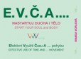 E.V.Č.A.... Nastartuj ducha i tělo E.V.Č.A.... Nastartuj ducha i tělo