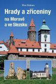 Hrady a zříceniny na Moravě a ve Slezsku Hrady a zříceniny na Moravě a ve Slezsku