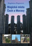 Magická místa Čech a Moravy Magická místa Čech a Moravy