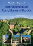 Pozoruhodná místa Čech, Moravy a Slezska Pozoruhodná místa Čech, Moravy a Slezska