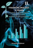 Finanční zralost v praxi II. Finanční zralost v praxi II.