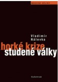 Horké krize studené války Horké krize studené války