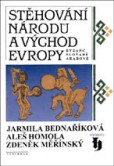 Stěhování národů a východ Evropy Stěhování národů a východ Evropy